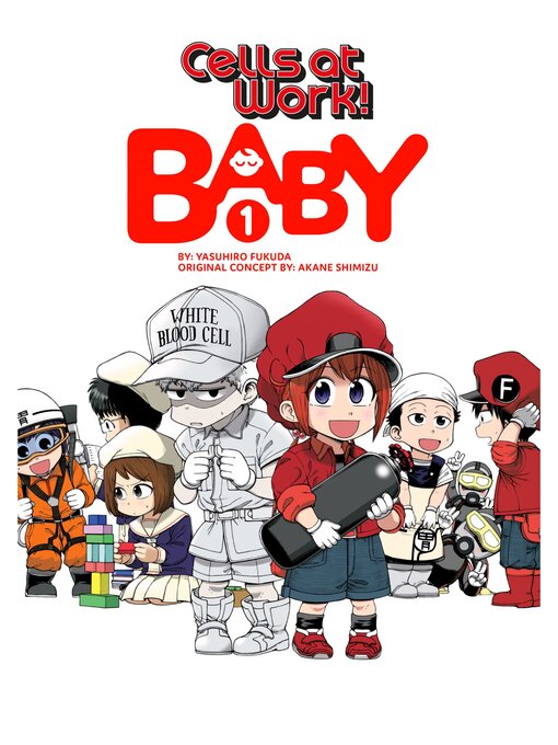 Title details for Cells at Work: Baby!, Volume 1 by Yasuhiro Fukuda - Available